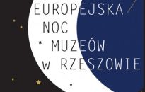 W sobotę X Europejska Noc Muzeów w Rzeszowie