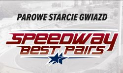 Speedway Best Pairs w Rzeszowie !