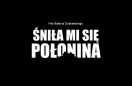 Kadr z filmu "Śniła mi się połonina". Fot. Materiały prasowe