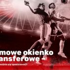 Zimowe okienko transferowe - czego można się spodziewać?