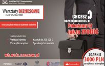 Startuje III edycja Warsztatów Biznesowych - załóż własną firmę